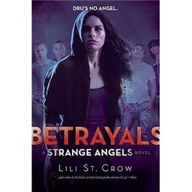 Betrayals Strange Angels Series : Book 2