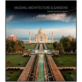 Mughal Architecture and Gardens