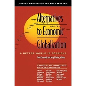 Alternatives to Economic Globalization: A Better World Is Possible