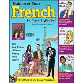 Make Over Your French In Just 3 Weeks! with Audio CD