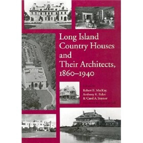 Long Island Country Houses and Their Architects 1860-1940
