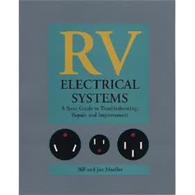 RV Electrical Systems: A Basic Guide to Troubleshooting, Repairing and Improvement