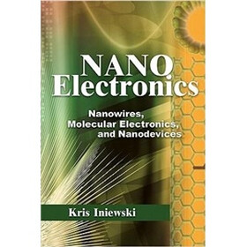 Nanoelectronics: Nanowires, Molecular Electronics, and Nanodevices