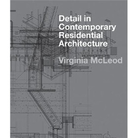 Detail in Contemporary Residential Architecture: Includes CD-ROM