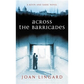 Across the Barricades: A Kevin and Sadie Story (Puffin Teenage Fiction)