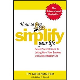 How to Simplify Your Life