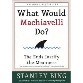 What Would Machiavelli Do?
