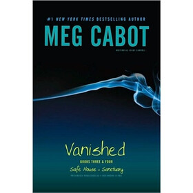 Vanished Books Three & Four: Safe House; Sanctuary