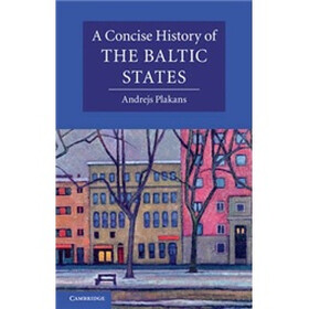 A Concise History of the Baltic States
