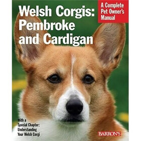 Welsh Corgis Pom: 2nd Edition: Pembroke and Cardigan (Pet Owner's Manuals)