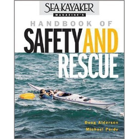 Sea Kayaker Magazine's Handbook of Safety and Rescue