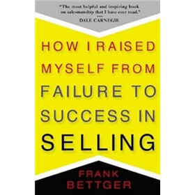 How I Raised Myself from Failure to Success in Selling