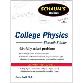 Schaum's Outline of College Physics, 11th Edition (Schaum's Outline Series)