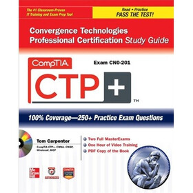 CompTIA CTP+ Convergence Technologies Professional Certification Study Guide (Exam CN0-201)