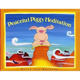Peaceful Piggy Meditation (Albert Whitman Prairie Books)