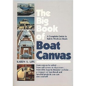 The Big Book of Boat Canvas: A Complete Guide to Fabric Work on Boats