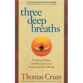 Three Deep Breaths: Finding Power and Purpose in a Stressed-Out World
