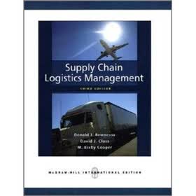 Supply Chain Logistics Management. Donald J. Bowersox, David J. Closs, M. Bixby Cooper