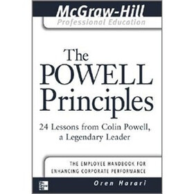 The Powell Principles: 24 Lessons from Colin Powell, a Lengendary Leader