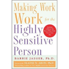 Making Work Work for the Highly Sensitive Person