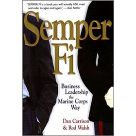 Semper Fi: Business Leadership the Marine Corps Way