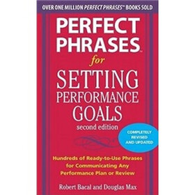 Perfect Phrases for Setting Performance Goals