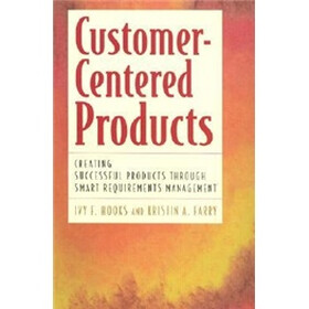Customer-Centered Products: Creating Successful Products through Smart Requirements Management