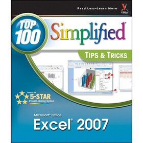 Microsoft Office Excel 2007: Top 100 Simplified Tips & Tricks