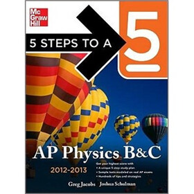 5 Steps to a 5 AP Physics B&C, 2012-2013 Edition