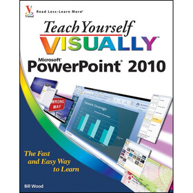 Teach Yourself Visually PowerPoint 2010