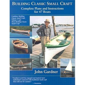 Building Classic Small Craft: Complete Plans and Instructions for 47 Boats