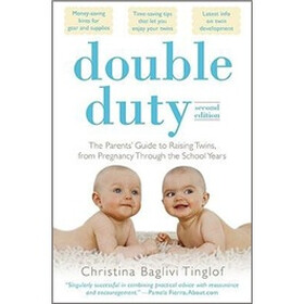 Double Duty: The Parents' Guide to Raising Twins, from Pregnancy through the School Years