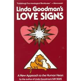 Linda Goodman's Love Signs: A New Approach to the Human Heart
