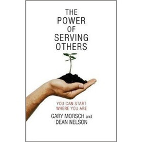 The Power of Serving Others: You Can Start Where You Are