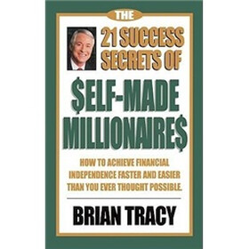 21 Success Secrets of $Elf-Made Millionaire$