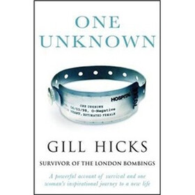 One Unknown: A Powerful Account of Survival and One Woman's Inspirational Journey to a New Life