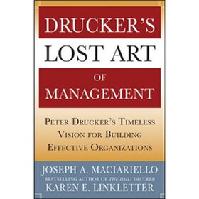 Drucker's Lost Art of Management