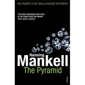 The Pyramid: The Kurt Wallander Stories