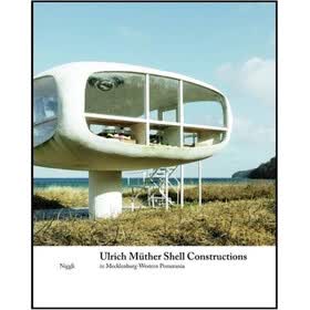 Ulrich Muther Shell Constructions: In Mecklenburg-Western Pomerania