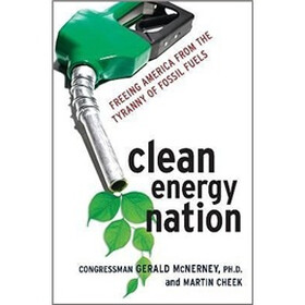 Clean Energy Nation: Freeing America from the Tyranny of Fossil Fuels