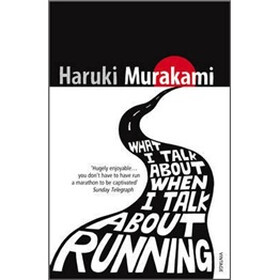 What I Talk About When I Talk About Running