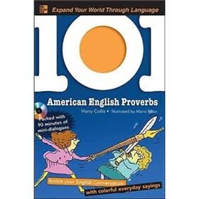 101 American English Proverbs: Enrich Your English Conversation with Colorful Everyday Sayings