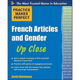 Practice Makes Perfect French Nouns and Their Genders Up Close