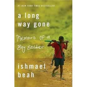 A Long Way Gone: Memoirs of a Boy Soldier
