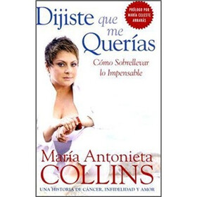 Dijiste Que Me Querias: Como Sobrellevar lo Impensable