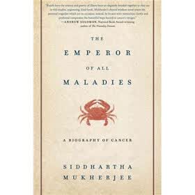 The Emperor of All Maladies: A Biography of Cancer