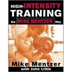 High-Intensity Training the Mike Mentzer Way