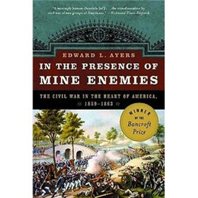 In the Presence of Mine Enemies: The Civil War in the Heart of America, 1859-1863