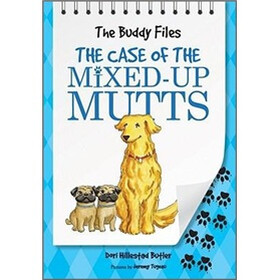 The Buddy Files: The Case of the Mixed-Up Mutts (Book 2)