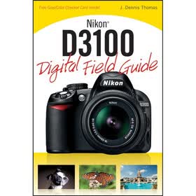 Nikon D3100 Digital Field Guide
